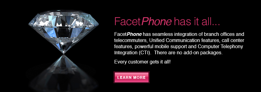 FacetPhone is the IP PBX business phone system with unified communications, call center features and branch office integration.